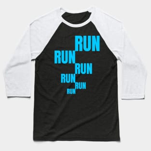 Run for fun,run for health,run,run,run. Baseball T-Shirt